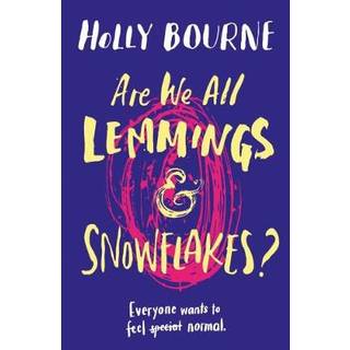 Are We All Lemmings & Snowflakes?