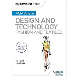 My Revision Notes: AQA A-Level Design and Technology: Fashion and Textiles