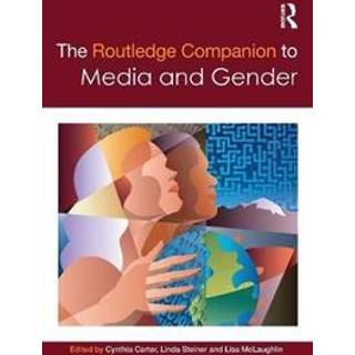 The Routledge Companion to Media & Gender