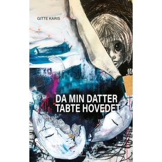 Da min datter tabte hovedet