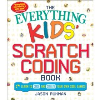The Everything Kids' Scratch Coding Book