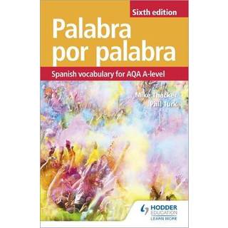Palabra por Palabra Sixth Edition: Spanish Vocabulary for AQA A-level