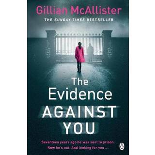 The Evidence Against You