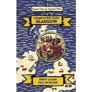 Hometown Tales: Glasgow