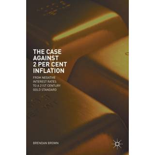 The Case Against 2 Per Cent Inflation