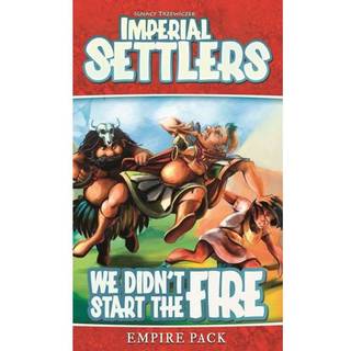 Imperial Settlers: We Didn't Start The Fire
