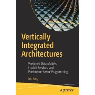 Vertically Integrated Architectures