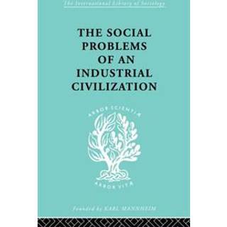 The Social Problems of an Industrial Civilisation