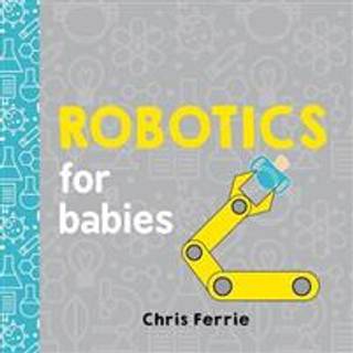Robotics for Babies