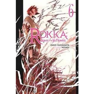 Rokka: Braves of the Six Flowers, Vol. 6 (Novel)