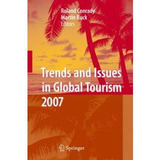 Trends and Issues in Global Tourism 2007