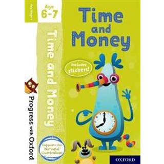 Progress with Oxford: Progress with Oxford: Time and Money Age 6-7- Practise for School with Essential Maths Skills