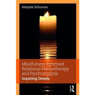 Mindfulness-Informed Relational Psychotherapy and Psychoanalysis