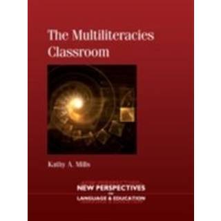 The Multiliteracies Classroom