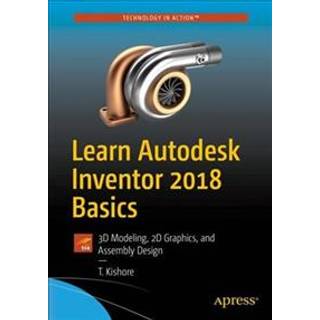 Learn Autodesk Inventor 2018 Basics