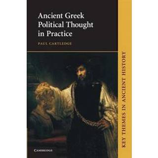 Ancient Greek Political Thought in Practice
