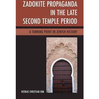 Zadokite Propaganda in the Late Second Temple Period