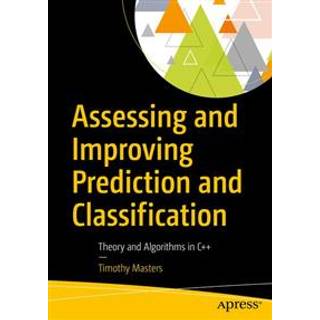 Assessing and Improving Prediction and Classification