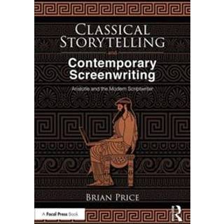 Classical Storytelling and Contemporary Screenwriting