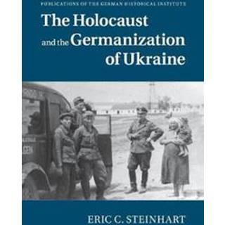 The Holocaust and the Germanization of Ukraine