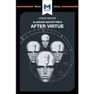 An Analysis of Alasdair MacIntyre's After Virtue