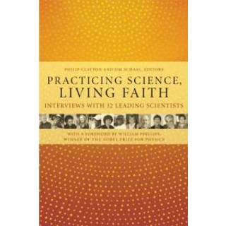 Practicing Science, Living Faith