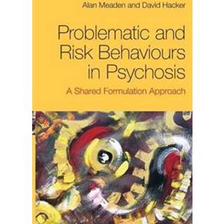 Problematic and Risk Behaviours in Psychosis