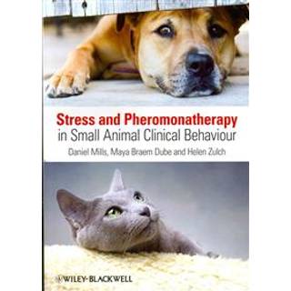 Stress and Pheromonatherapy in Small Animal Clinical Behaviour