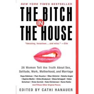 The Bitch in the House