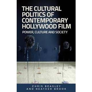 The Cultural Politics of Contemporary Hollywood Film