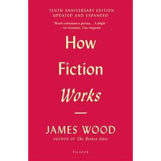 How Fiction Works