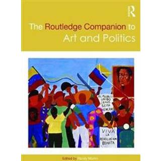 The Routledge Companion to Art and Politics