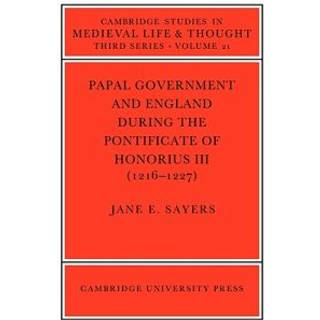 Papal Government and England during the Pontificate of Honorius III (1216–1227)