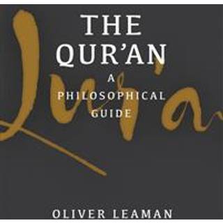 The Qur'an: A Philosophical Guide