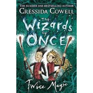 The Wizards of Once: Twice Magic