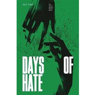 Days of Hate Act Two
