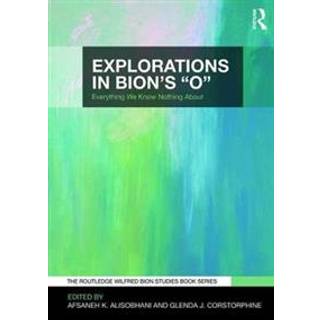 Explorations in Bion's 'O'