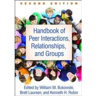Handbook of Peer Interactions, Relationships, and Groups, Second Edition
