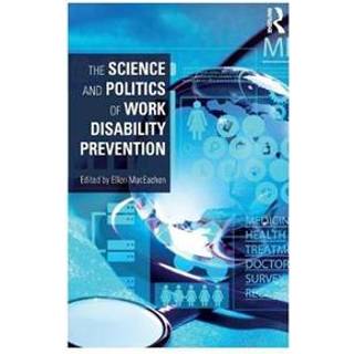 The Science and Politics of Work Disability Prevention