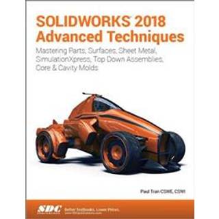 SOLIDWORKS 2018 Advanced Techniques