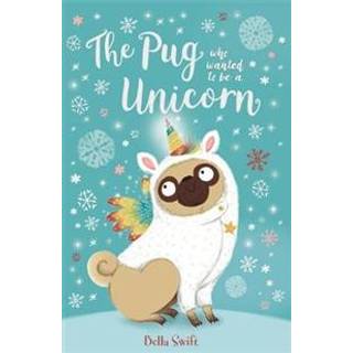 The Pug who wanted to be a Unicorn