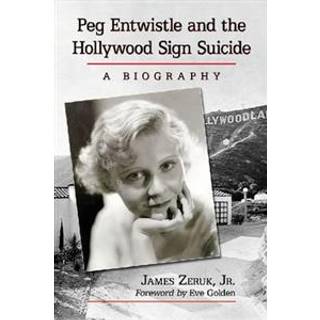 Peg Entwistle and the Hollywood Sign Suicide