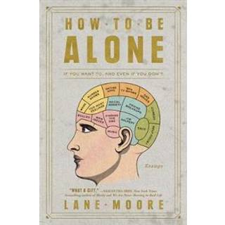 How to Be Alone