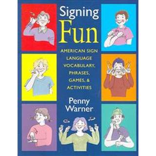 Signing Fun - American Sign Language Vocabulary, Phrases, Games and Activities