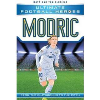Ultimate Football Heroes: Modric (Midfield Generals 6)