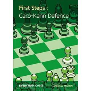 First Steps: Caro-Kann Defence