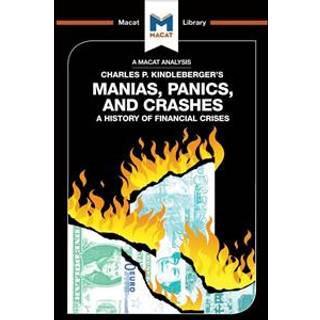 An Analysis of Charles P. Kindleberger's Manias, Panics, and Crashes