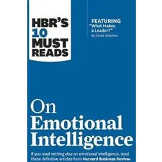 HBR's 10 Must Reads on Emotional Intelligence (with featured article "What Makes a Leader?" by Daniel Goleman)(HBR's 10 Must Reads)