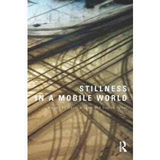 Stillness in a Mobile World
