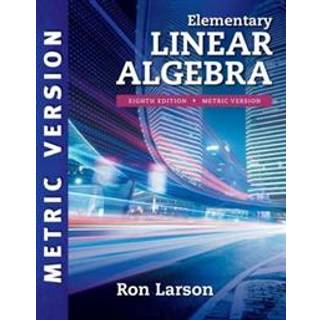 Elementary Linear Algebra, International Metric Edition